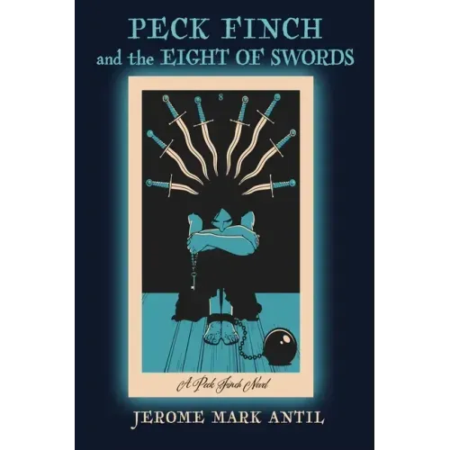 PECK FINCH and the EIGHT OF SWORDS