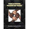 Themes in Igwebuike Philosophy and Theology