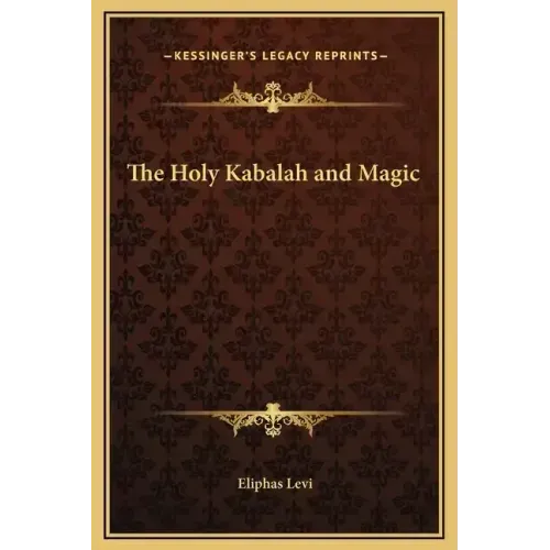 The Holy Kabalah and Magic