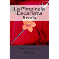 La Pimpinela Escarlata: Novela