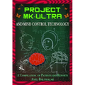 Project MK-Ultra and Mind Control Technology: A Compilation of Patents and Reports