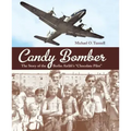 Candy Bomber: The Story of the Berlin Airlift's Chocolate Pilot