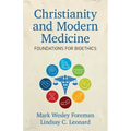 Christianity and Modern Medicine: Foundations for Bioethics