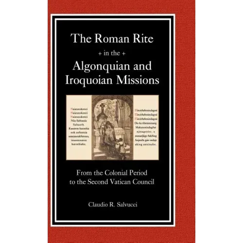 The Roman Rite in the Algonquian and Iroquoian Missions