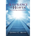 Assurance of Heaven: God's Promise to Anyone Who Believes the Gospel