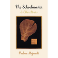 The Schoolmaster: & Other Stories