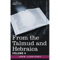 From the Talmud and Hebraica, Volume 4
