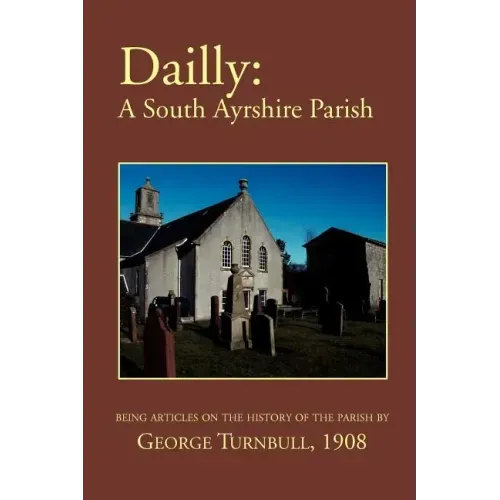 Dailly: A South Ayrshire parish
