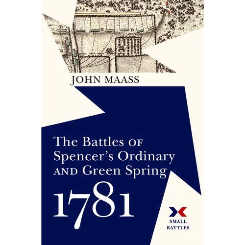The Battles of Spencer's Ordinary and Green Spring, 1781