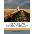 The American Hebrew, Volume 59