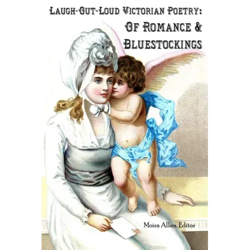 Laugh-Out-Loud Victorian Poetry: Of Romance & Bluestockings
