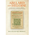 Abelard and Heloise: Six Letters of their Correspondence. Juxtalinear and Numbered Latin and Literal English Translation