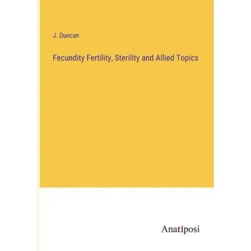 Fecundity Fertility, Sterility and Allied Topics