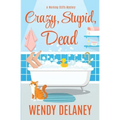 Crazy, Stupid, Dead