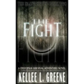 The Fight - A Dystopian Survival Adventure Novel
