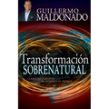 Transformación Sobrenatural: Cambia Tu Corazón de Acuerdo Al de Dios