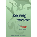Keeping aBreast: Ways to Stop Breast Cancer