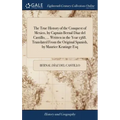 The True History of the Conquest of Mexico, by Captain Bernal Diaz del Castillo, ... Written in the Year 1568. Translated From the Original Spanish, b