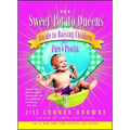 The Sweet Potato Queens' Guide to Raising Children for Fun and Profit