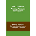 The Letters of Amerigo Vespucci;and other documents illustrative of his career
