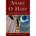 Awake O Harp: A Devotional Commentary on the Psalms