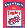Sopa de letras en Inglés: Libro de Sopa de Letras para Adultos y Niños para Aprender Ingles