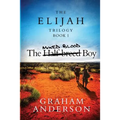 The Elijah Trilogy Book One: The Half-breed Boy