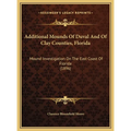 Additional Mounds Of Duval And Of Clay Counties, Florida: Mound Investigation On The East Coast Of Florida (1896)