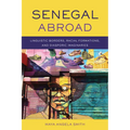 Senegal Abroad: Linguistic Borders, Racial Formations, and Diasporic Imaginaries