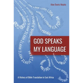 God Speaks My Language: A History of Bible Translation in East Africa