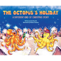 The Octopus's Holiday: A Different Kind of Christmas Story