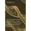 Increasing the Utility of Wastewater-Based Disease Surveillance for Public Health Action: A Phase 2 Report