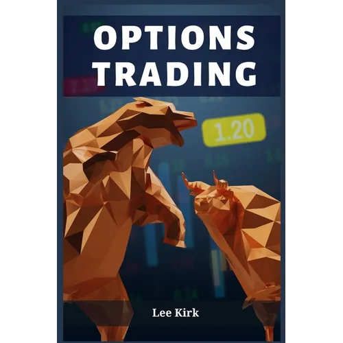 Options Trading: Mastering the Art of Options Trading for Financial Success (2023 Guide for Beginners)
