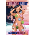 Tumor Fruit