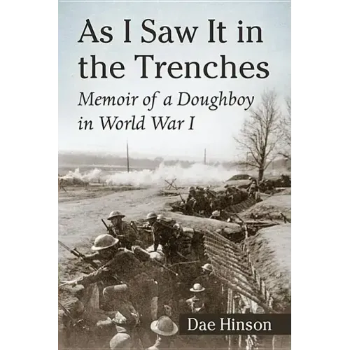As I Saw It in the Trenches: Memoir of a Doughboy in World War I