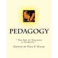 Pedagogy: " The Art of Teaching & Learning "