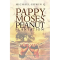 Pappy Moses' Peanut Plantation