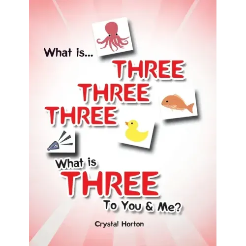 What is Three Three Three-What is Three to You and Me?