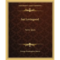 Sut Lovingood: Yarns Spun