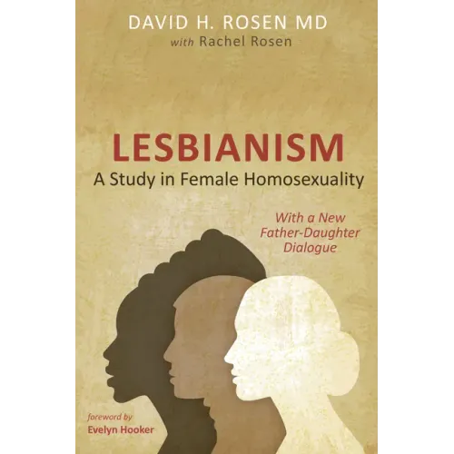 Lesbianism: A Study in Female Homosexuality: With a New Father-Daughter Dialogue