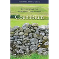 Coenobium: Reflections on Monastic Community Volume 64