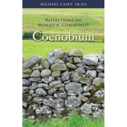 Coenobium: Reflections on Monastic Community Volume 64