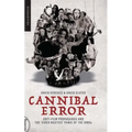 Cannibal Error: Anti-Film Propaganda and the 'Video Nasties' Panic of the 1980s