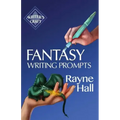 Fantasy Writing Prompts: 77 Powerful Ideas To Inspire Your Fiction