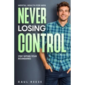 Mental Health For Men: Never Losing Control - Stay Within Your Boundaries