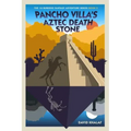 Pancho Villa's Aztec Death Stone