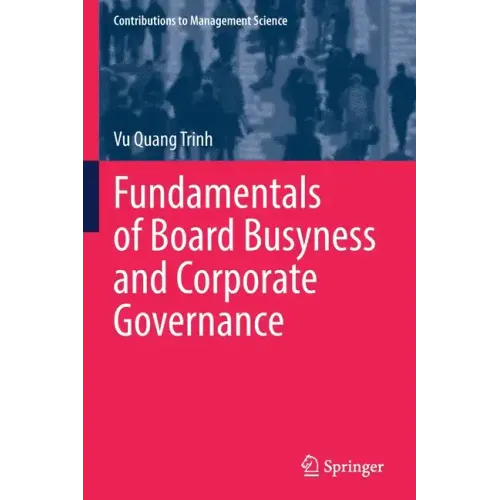 Fundamentals of Board Busyness and Corporate Governance