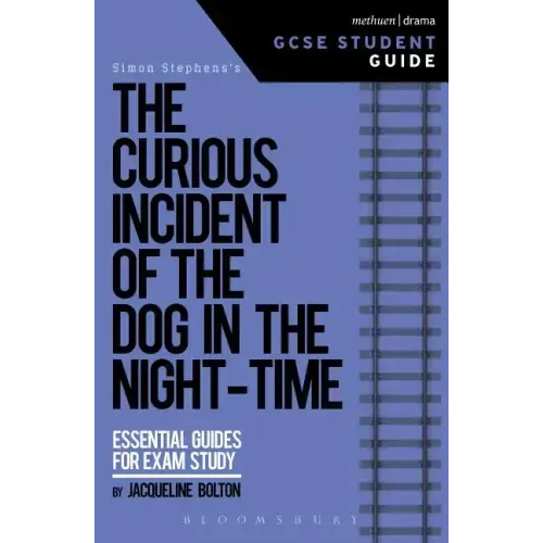 The Curious Incident of the Dog in the Night-Time GCSE Student Guide