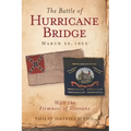 The Battle of Hurricane Bridge, March 28, 1863: With the Firmness of Veterans