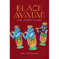 Black Avatar: And Other Essays